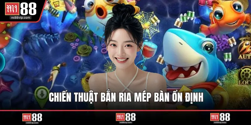 Chiến thuật bắn ria mép bàn ổn định