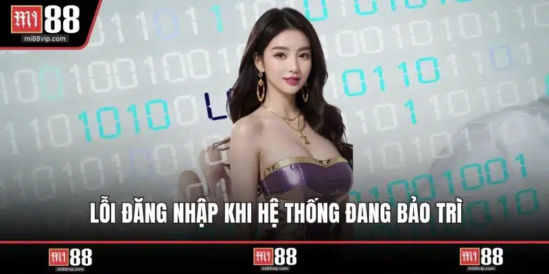 Lỗi đăng nhập khi hệ thống đang bảo trì